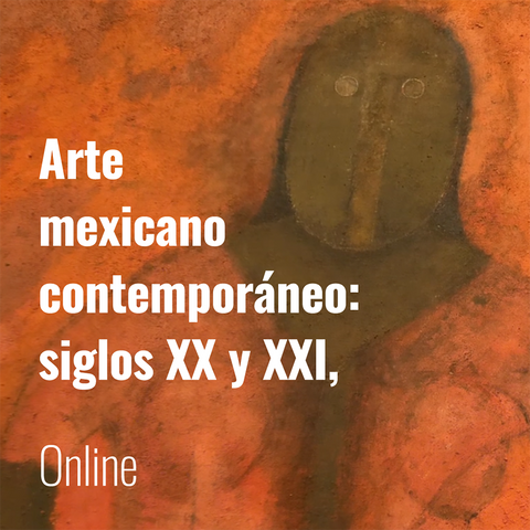 Arte mexicano contemporáneo: siglos XX y XXI, online
