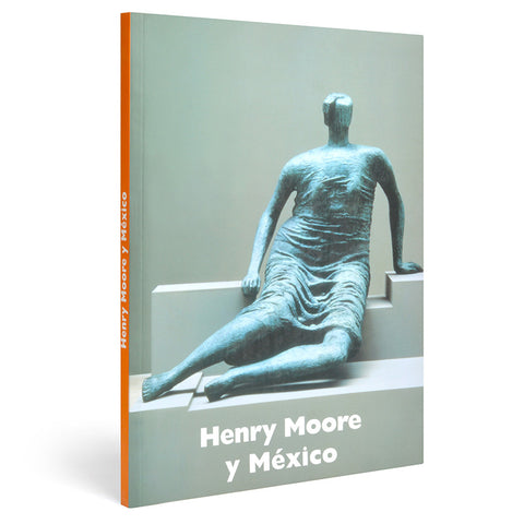 Catálogo Henry Moore y México - MUSEO MARCO